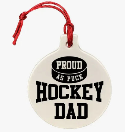 "Proud as Puck" Hockey Ornament