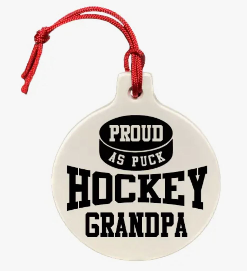 "Proud as Puck" Hockey Ornament